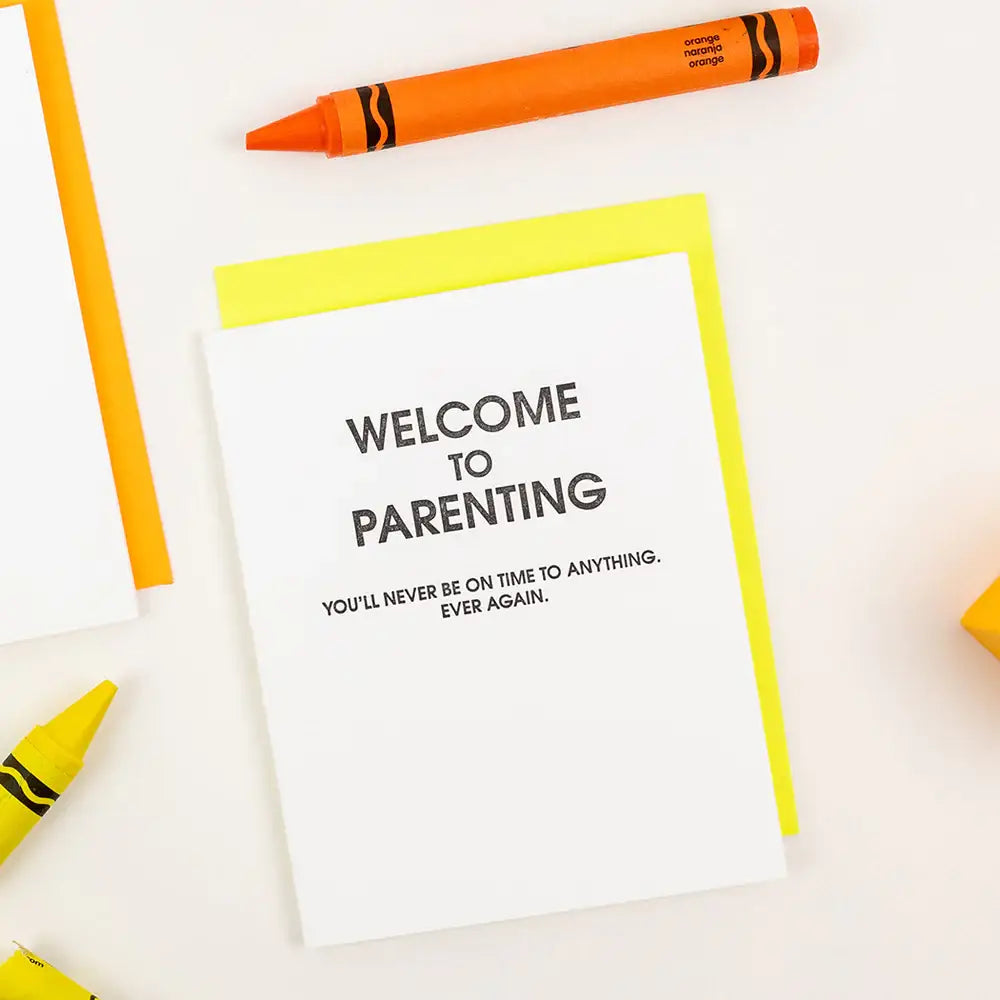 Welcome To Parenting Never On Time Letterpress Greeting Card