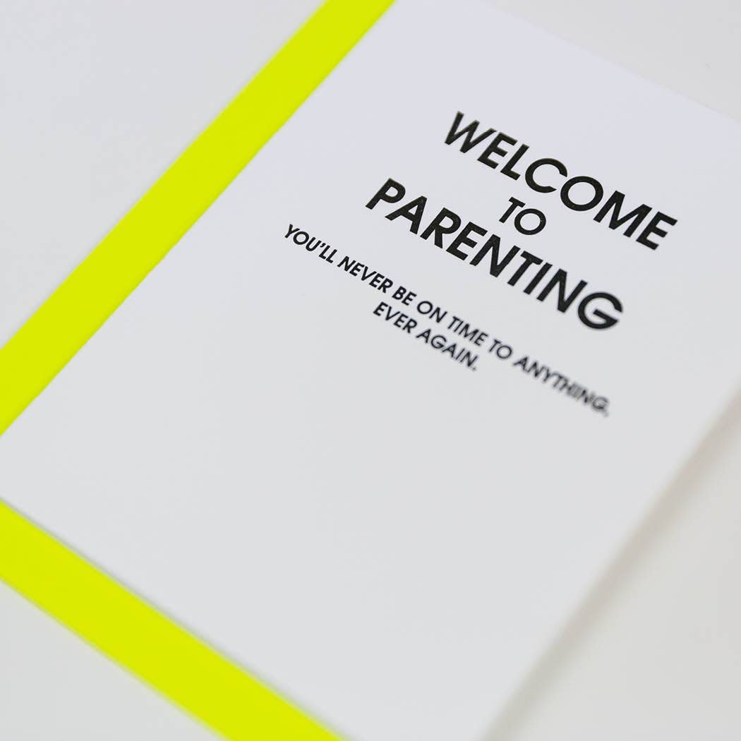 Welcome To Parenting Never On Time Letterpress Greeting Card