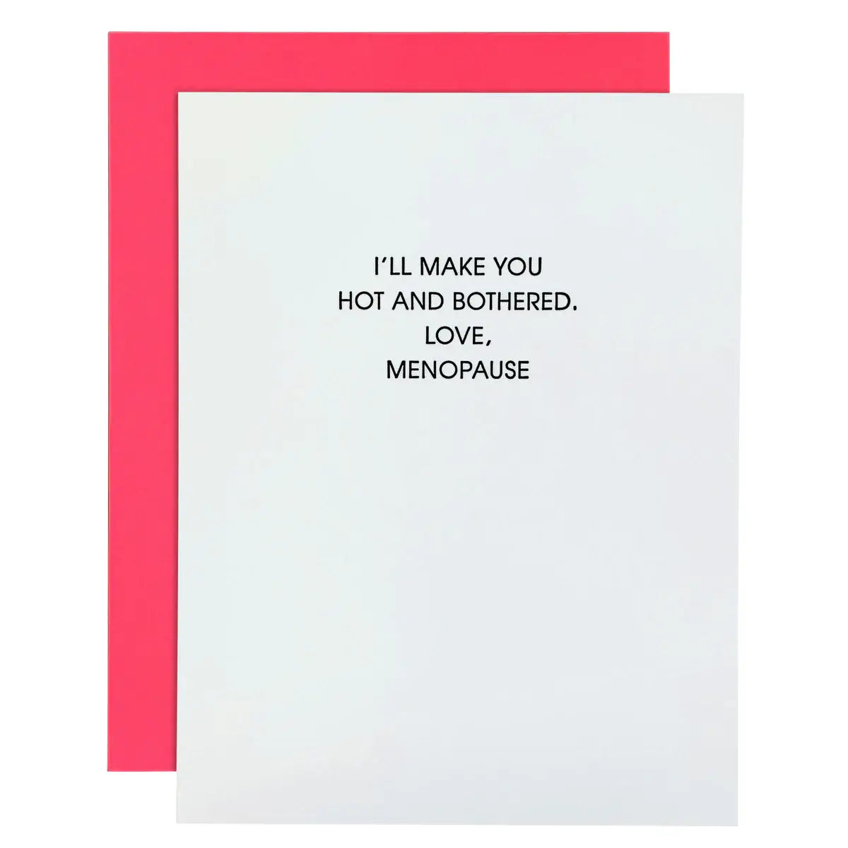 White card with back text, "I'll make you hot and bothered, love, menopause".  Fluorescent pink envelope.