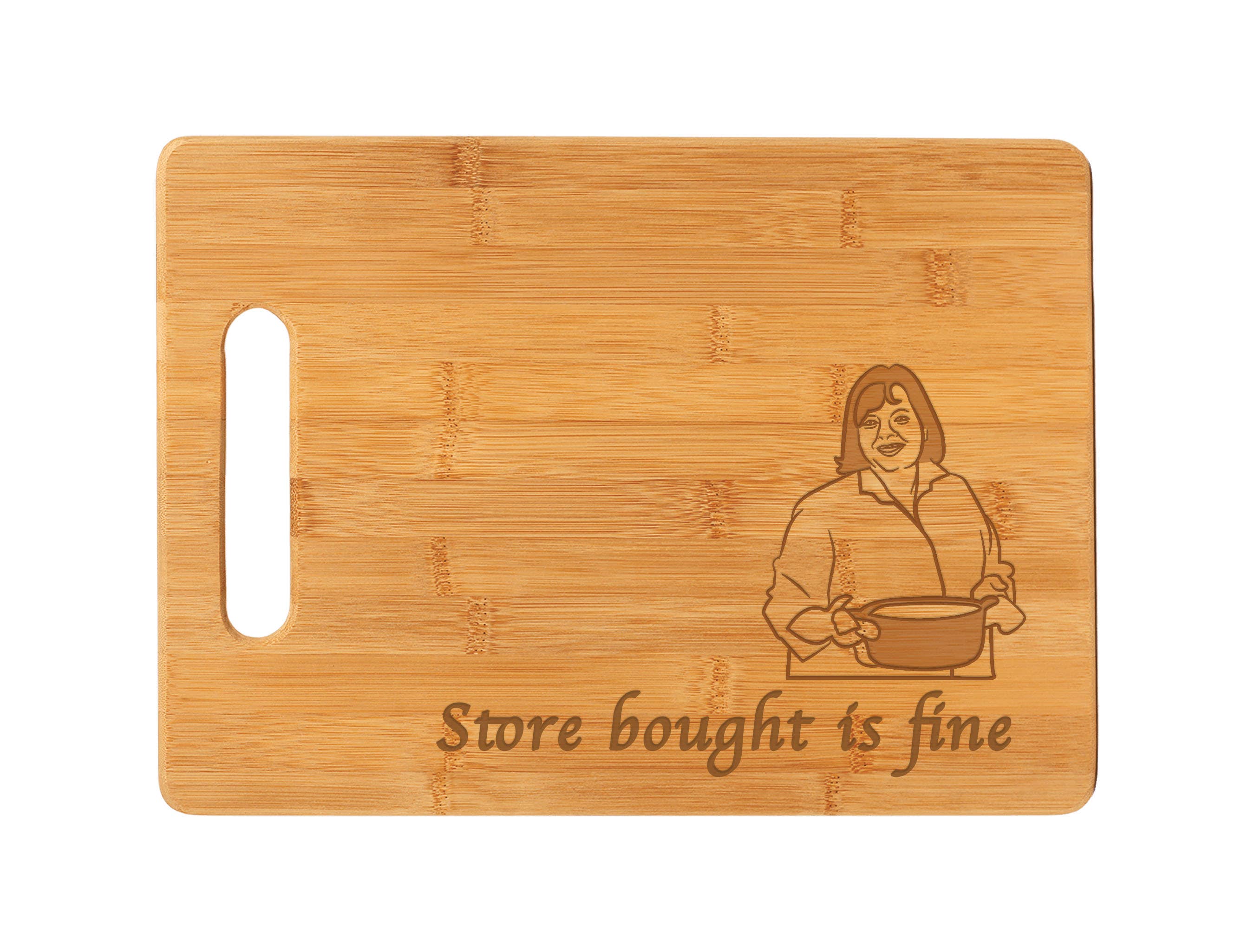 Natural bamboo cutting board with image of woman and text "store bought is fine" laser engraved.