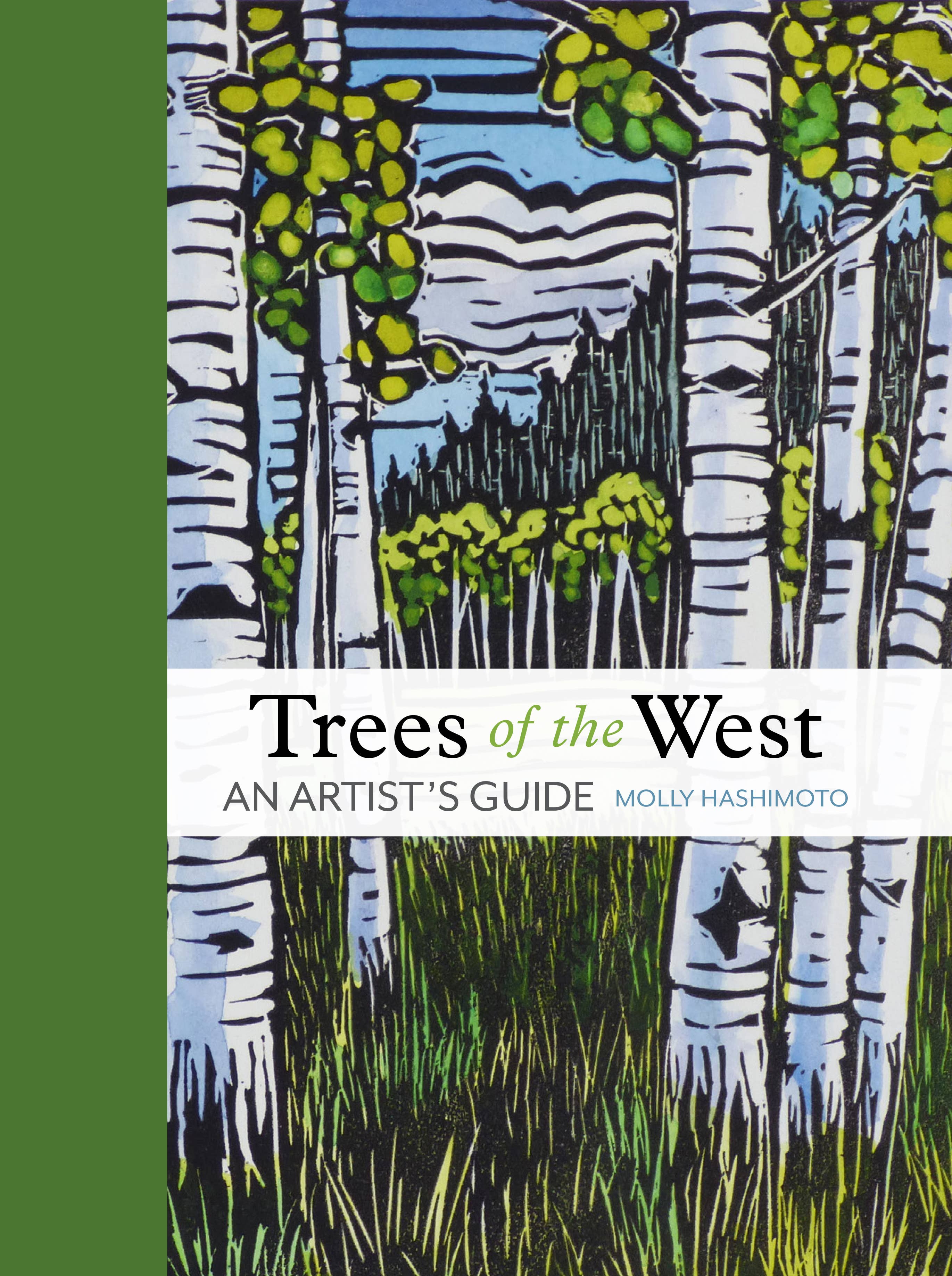 Front cover of "Trees of the West An Artists Guide" by Molly Hashimoto.  Cover has Green spine and illustration of birth trees win field with blue sky.