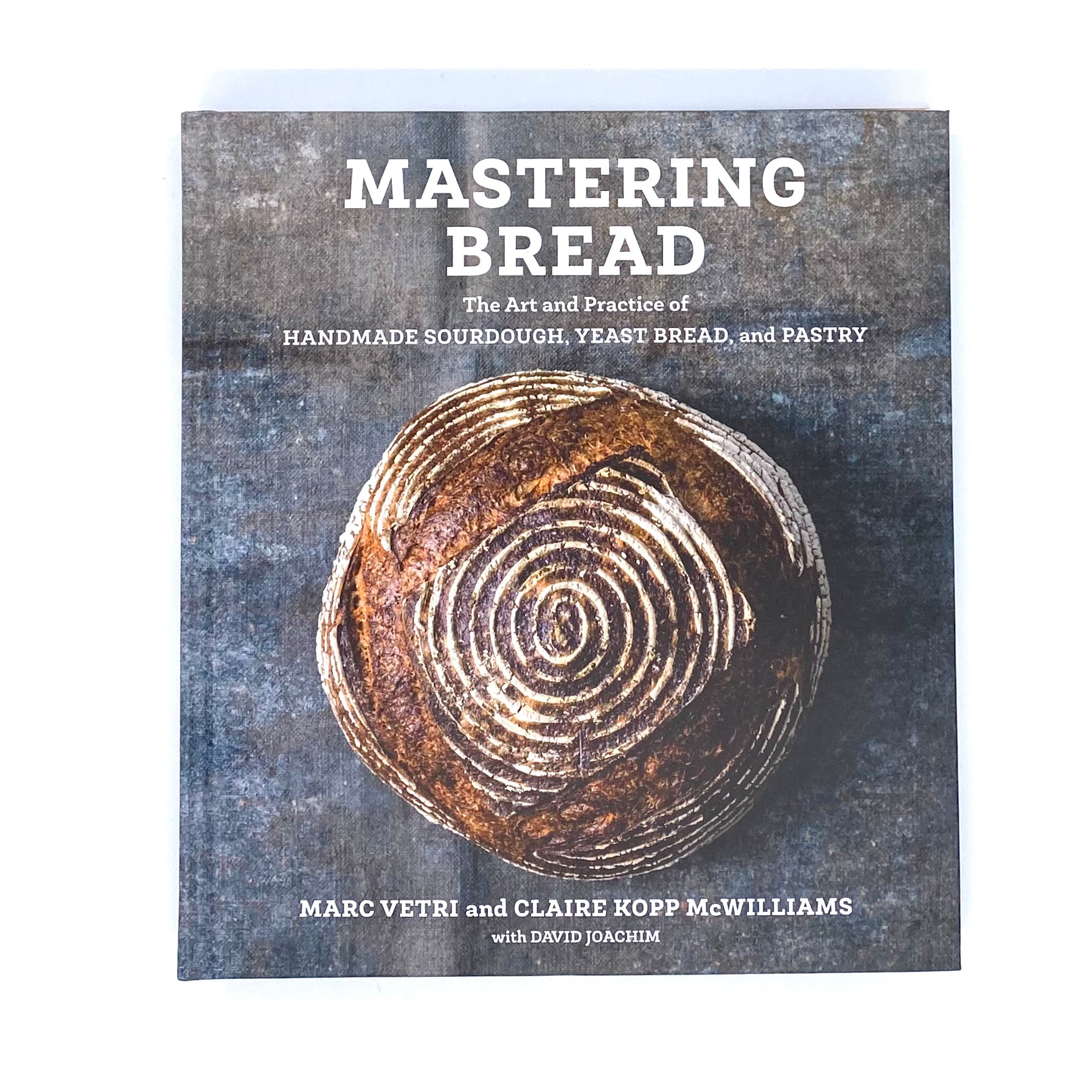 Mastering Bread- Marc Vetri | Claire Kopp McWilliams